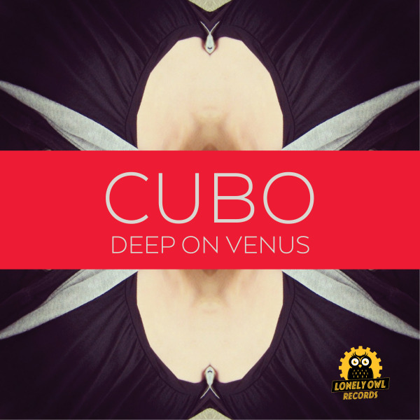 cubo, deep on venus, silum soundz, lonely owl records