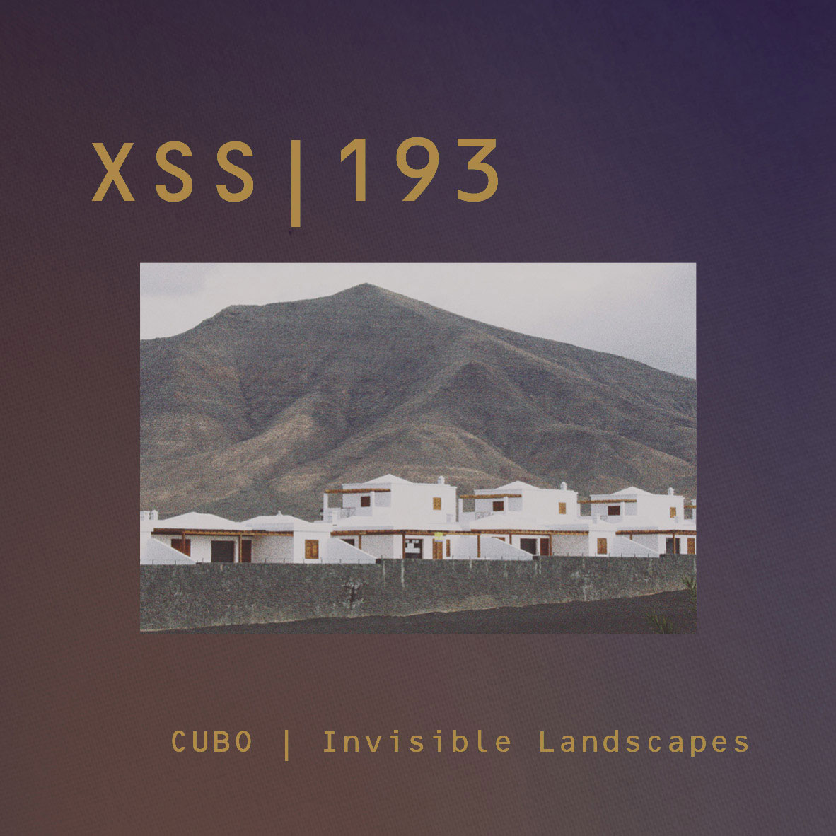 XSS193 | Cubo | Invisible Landscapes