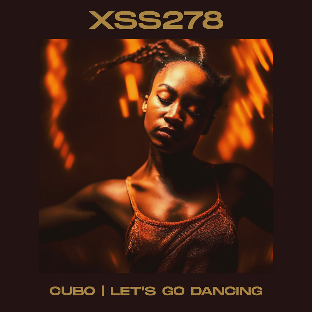 XSS278 | Cubo | Let's Go Dancing