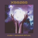 Xperimental Sound System - XSS285 | Cubo | Sending Ritual