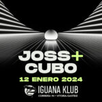 Joss + Cubo. Iguana Klub. 12 enero 2024