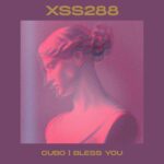 Xperimental Sound System - XSS288 | Cubo | Bless You