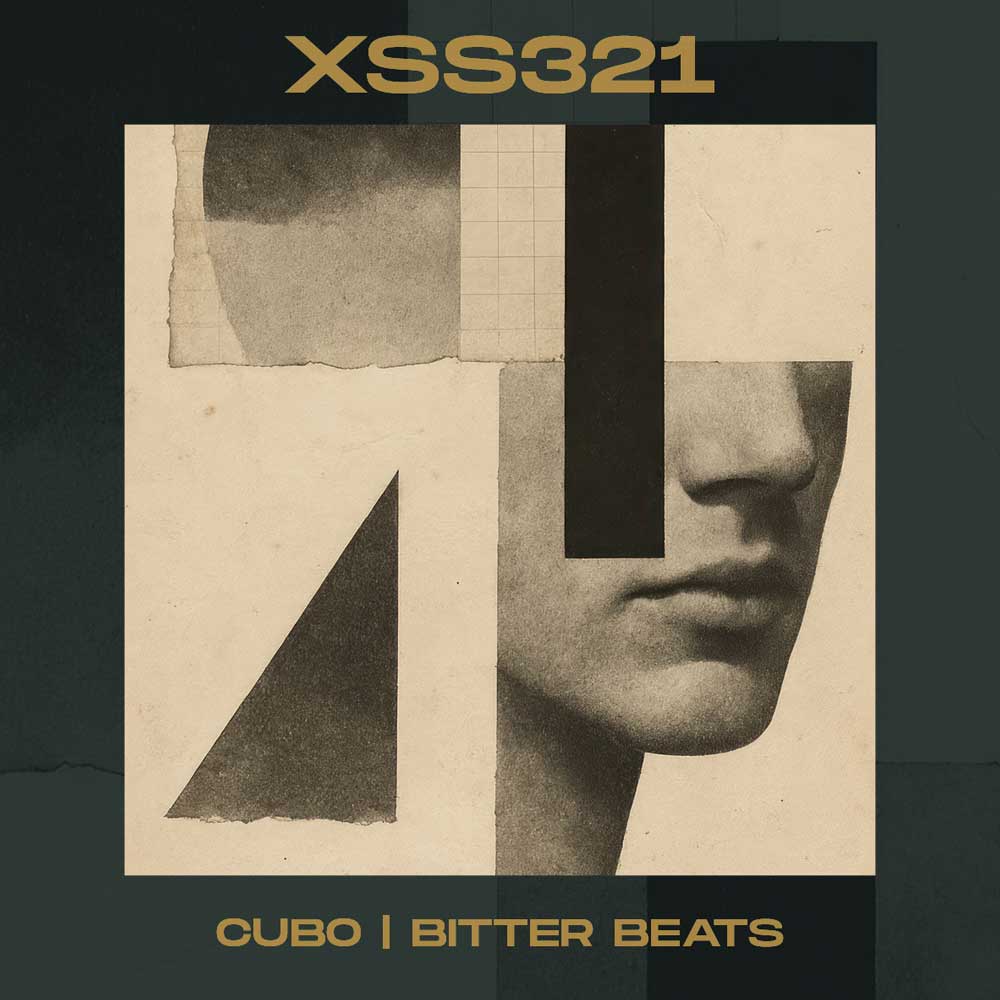 XSS321 | Cubo | Bitter Beats - DJ Cubo - Xperimental Sound System