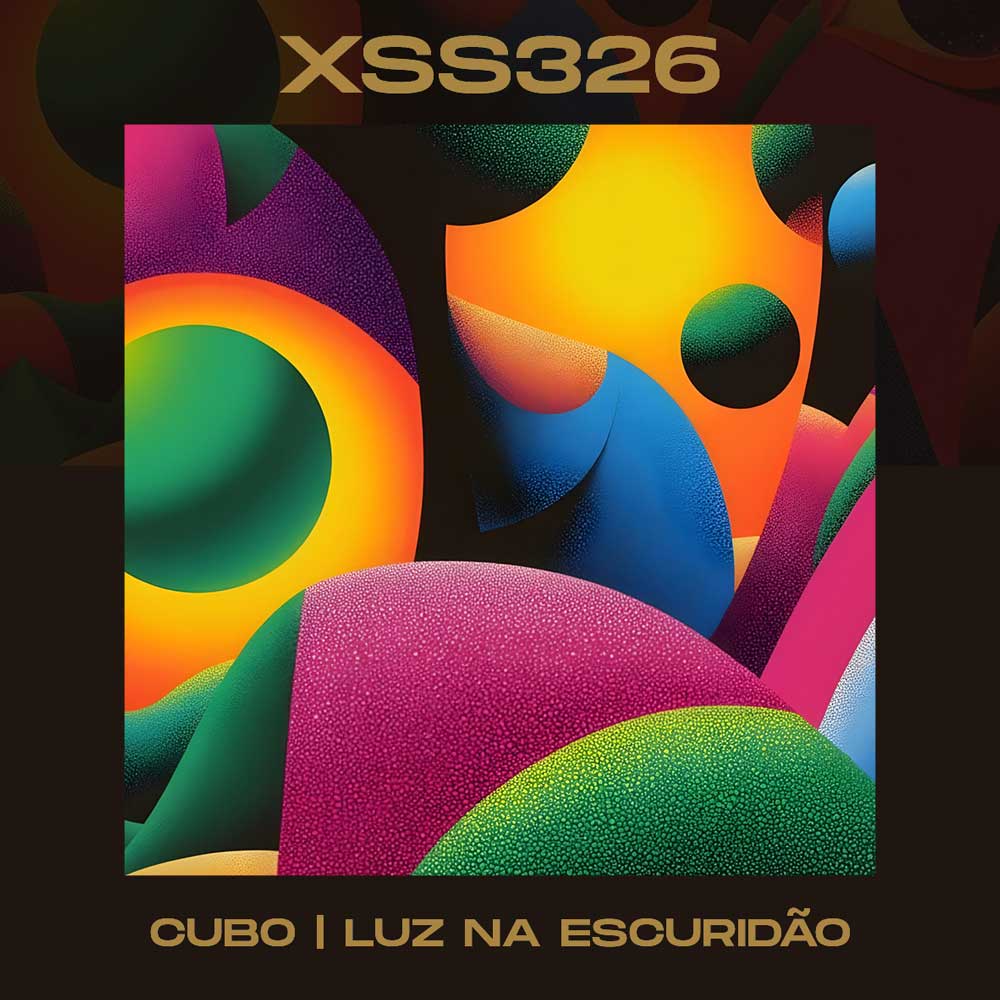 XSS326 | Cubo | Luz Na Escuridão - DJ Cubo - Xperimental Sound System