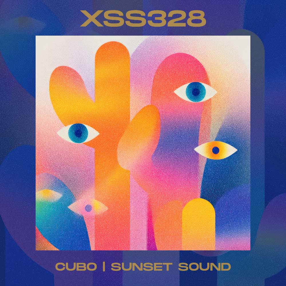 XSS328 | Cubo | Sunset Sound - DJ Cubo - Xperimental Sound System