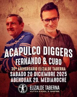 Acapulco Diggers DJs (Fernando Acapulco & Cubo) - Elizalde Taberna - Vitoria-Gasteiz - Sábado 20 de diciembre 2025