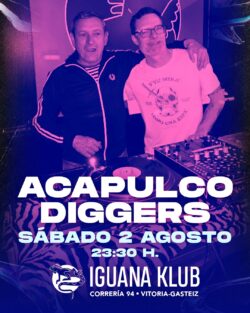 Acapulco Diggers DJs (Fernando Acapulco & Cubo) - Iguana Klub - Vitoria-Gasteiz - Sábado 2 de agosto 2025