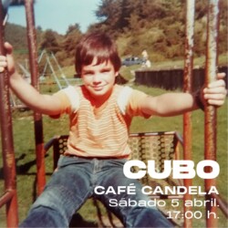 DJ Cubo - Café Candela, Vitoria-Gasteiz. Sábado 5 abril 2025, 17:00 h.
