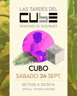 DJ Cubo - Las tardes del Cube - Artium, Vitoria-Gasteiz. 24 septiembre 2022