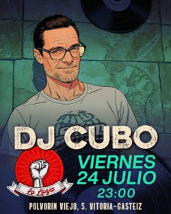 DJ Cubo - La Lonja - Judimendi, Vitoria-Gasteiz. viernes 24 julio 2026