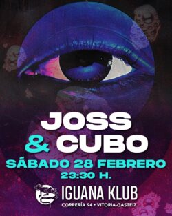 Joss + Cubo. Iguana Klub, Vitoria-Gasteiz. sábado 28 febrero 2026