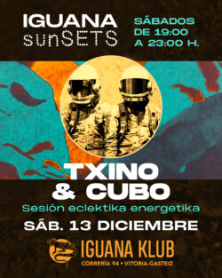 Txino & Cubo. Iguana Klub - Vitoria-Gasteiz. sábado 13 diciembre 2025
