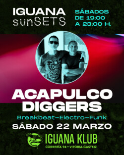Iguana Klub sunSETS DJs - Vitoria-Gasteiz . 22 marzo 2025 - Acapulco Diggers