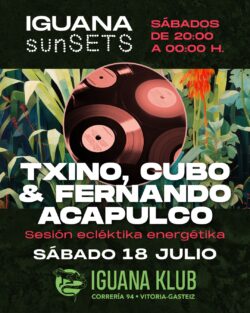 Iguana Klub sunSETS DJs - Vitoria-Gasteiz . 18 julio 2026 - DJs Cubo, Txino & Fernando Acapulco